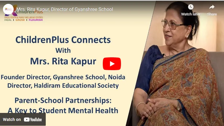 The Importance of Collaboration: Parents and Teachers Working Together for Children’s Mental Health with Ms. Rita Kapoor