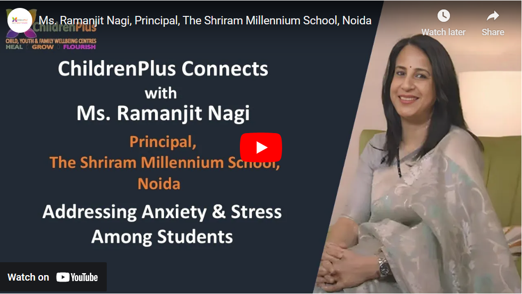 ChildrenPlus Connects in conversation with Ms. Ramanjit Nagi, Principal, The Shriram Millennium School, Noida