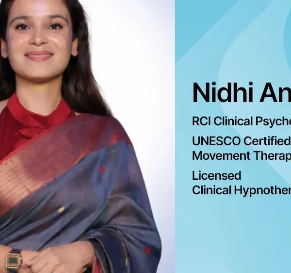 Nidhi Anand · 3rd RCI Clinical Psychologist | UNESCO Certified Art and Movement Therapist | Licensed Clinical Hypnotherapist
